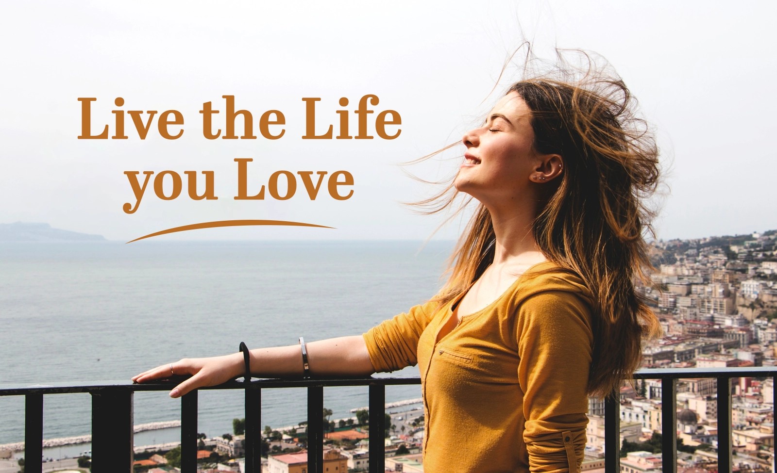 Live the Life you Love - Self Empowerment  in the 21st Century